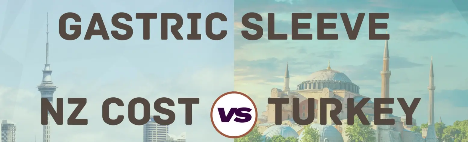 Gastric Sleeve NZ Cost vs. Turkey: Where Can You Save More in 2026?