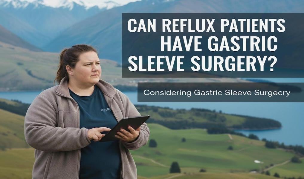 Can Reflux Patients Have Gastric Sleeve Surgery?